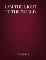 I Am the Light of the World SATB choral sheet music cover